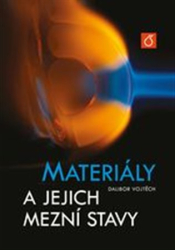 Vojtěch, Dalibor - Materiály a jejich mezní stavy