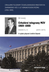 Dejmek, Jindřich - Cirkulární telegramy MZV 1969-1980, svazek II/2 (1973-1977)