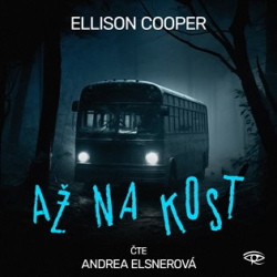 Cooper, Ellison - Až na kost