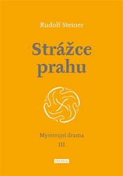 Steiner, Rudolf - Strážce prahu