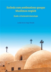 Nosek, Lukáš - Ecclesia cum aestimatione quoque Muslimos respicit