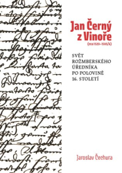 Čechura, Jaroslav - Jan Černý z Vinoře (cca 1520-1585/6)