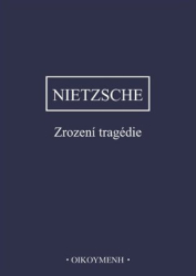 Nietzsche, Friedrich - Zrození tragedie