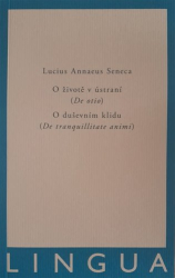 Seneca, Lucius Annaeus - O životě v ústraní (De otio) - O duševním klidu (De tranquilitate animi)