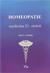 Lansky, Amy L. - Homeopatie-medicína 21. století