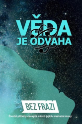 Věda je odvaha