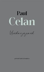 Celan, Paul - Všechno je jinak