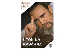 Merle Robert - Útok na kasárna