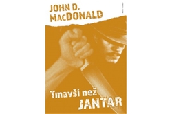 MacDonald D. John - Tmavší než jantar