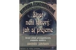 Jirásek Zdeněk - Život není takový jak si přejeme