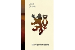 Jirásek Alois - Staré pověsti české