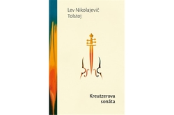 Tolstoj Lev Nikolajevič - Kreutzerova sonáta