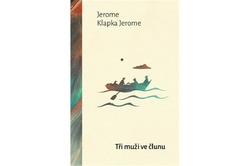 Klapka Jerome Jerome - Tři muži ve člunu