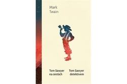 Twain Mark - Tom Sawyer na cestách / Tom Sawyer detektivem