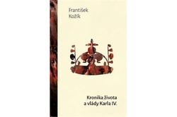 Kožík František - Kronika života a vlády Karla IV.