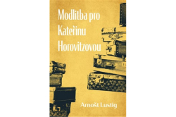 Lustig Arnošt - Modlitba pro Kateřinu Horovitzovou