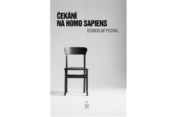 Pechal Stanislav - Čekání na homo sapiens