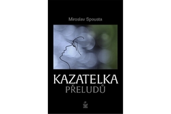 Spousta Miroslav - Kazatelka přeludů