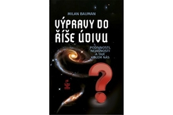 Bauman Milan - Výpravy do říše údivu