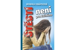 Knápková Monika - Štěstí není pro každého