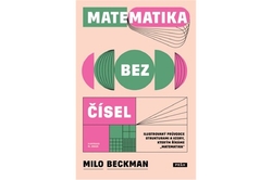 Beckman Milo - Matematika bez čísel