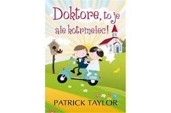 Taylor Patrick - Doktore, to je ale kotrmelec!