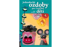 Beránková Irena - Jednoduché ozdoby pro tvořivé děti