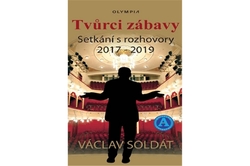 Soldát Václav - Tvůrci zábavy - Setkání s rozhovory 2017 - 2019