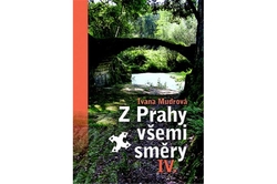 Mudrová Ivana - Z Prahy všemi směry IV.