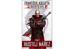 Kotleta František - Bratrstvo krve 2: Fakt hustej nářez