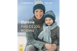 Neuner Magdalena - Pleteme pro celou rodinu