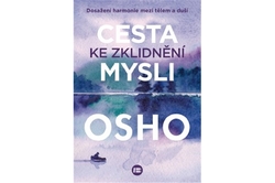 Osho - Cesta ke zklidnění mysli