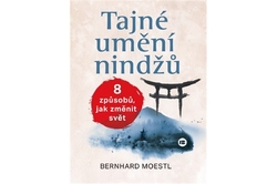 Moestl Bernhard - Tajné umění nindžů