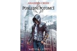 Kirby Matthew J. - Assassin’s Creed - Poslední potomci