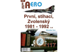 Irra Miroslav - AERO č. 117 - První, stíhací, Zvolenský 1981 - 1992, 5.díl