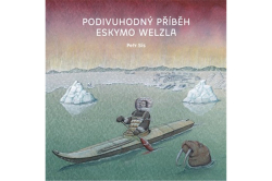 Sís Petr - Podivuhodný příběh Eskymo Welzla