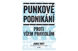 Watt James - Punkové podnikání - proti všem pravidlům