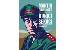 Sichinger Martin - Divocí sekáči