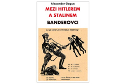 Gogun Alexander - Mezi Hitlerem a Stalinem - Banderovci