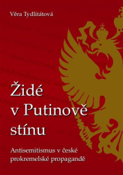 Tydlitátová, Věra - Židé v Putinově stínu